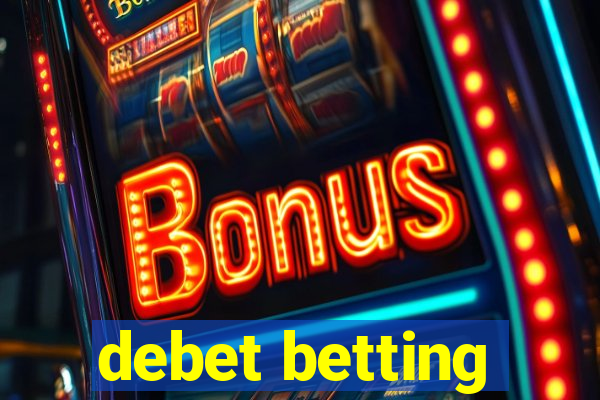 debet betting