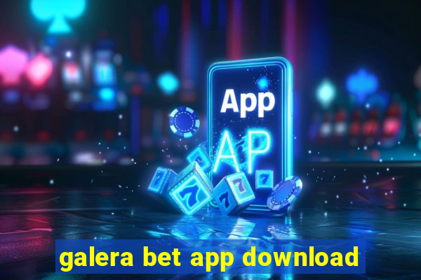 galera bet app download