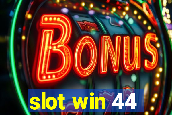 slot win 44