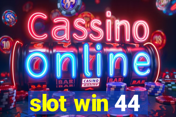 slot win 44