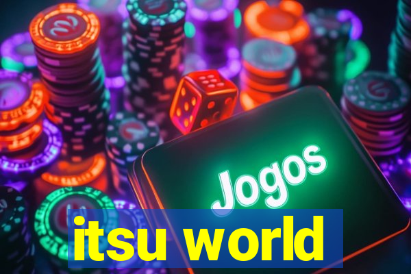 itsu world