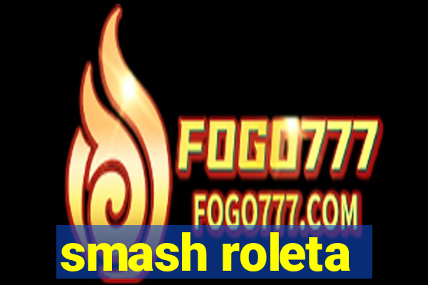 smash roleta