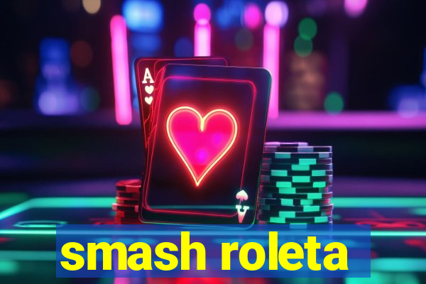 smash roleta