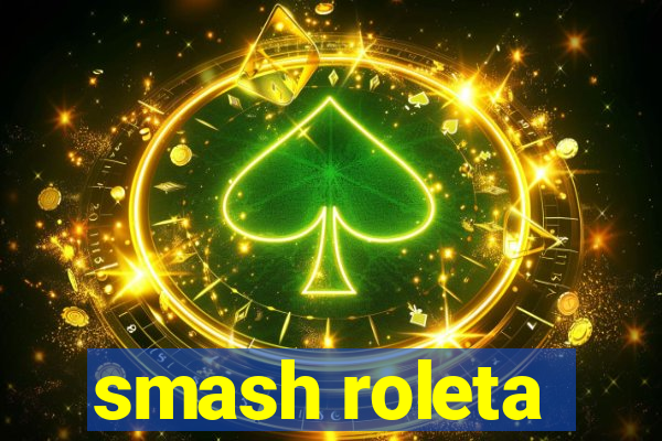 smash roleta