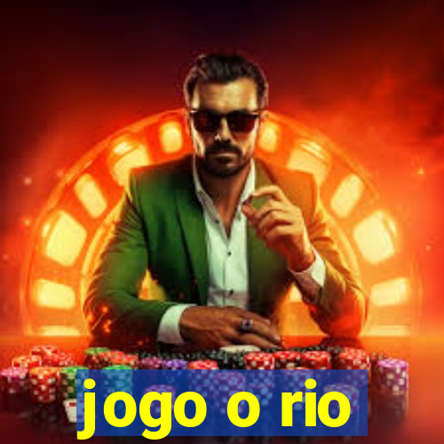 jogo o rio