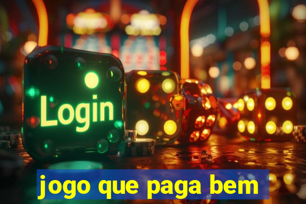 jogo que paga bem