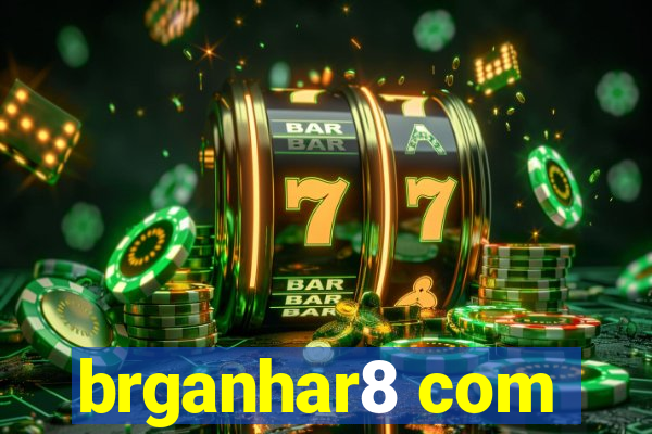 brganhar8 com