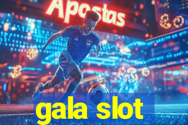 gala slot