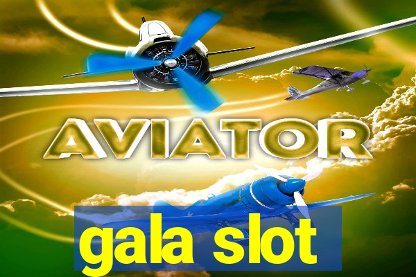 gala slot