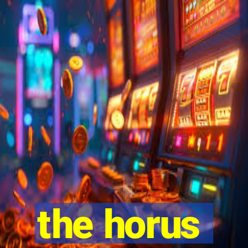 the horus