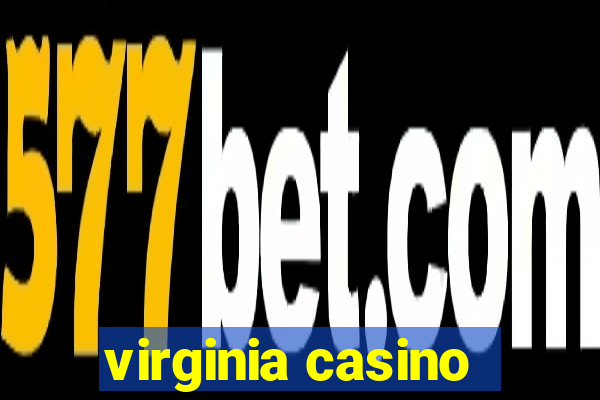 virginia casino