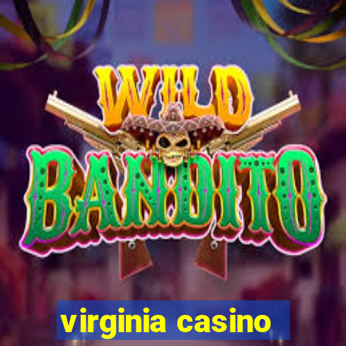 virginia casino