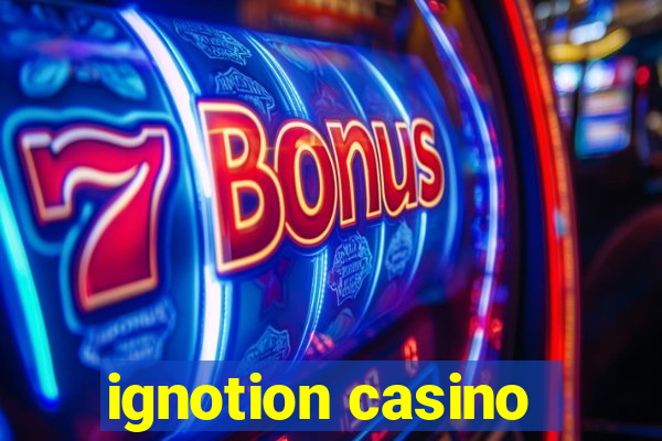 ignotion casino