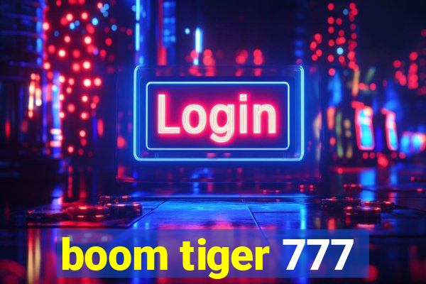 boom tiger 777