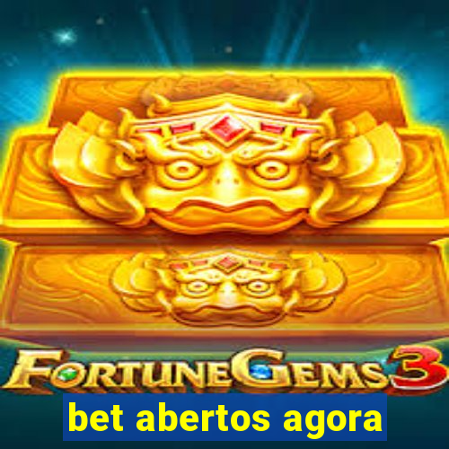 bet abertos agora