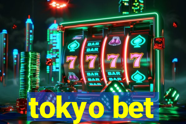 tokyo bet