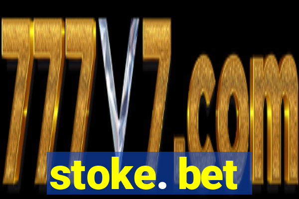 stoke. bet