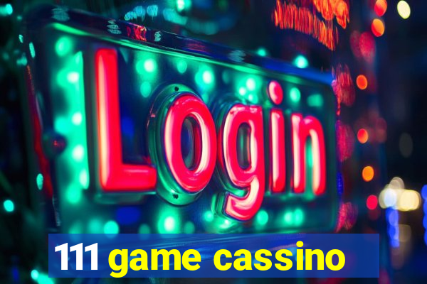 111 game cassino