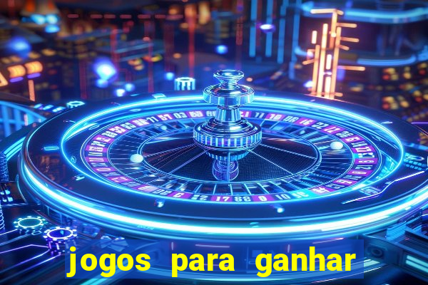 jogos para ganhar dinheiro de verdade sem depositar