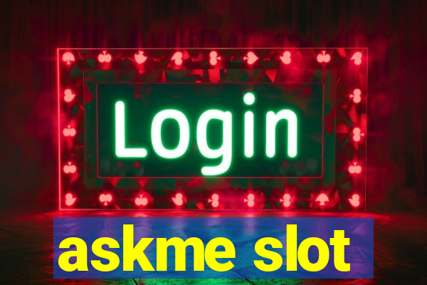 askme slot