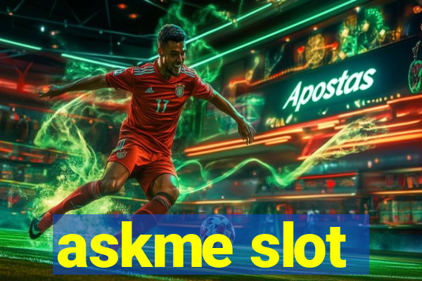 askme slot