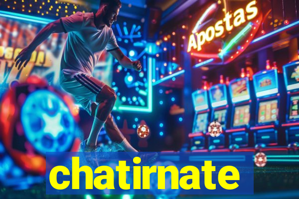 chatirnate