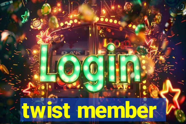 twist member