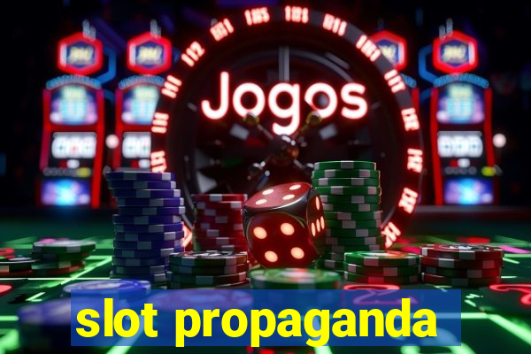 slot propaganda