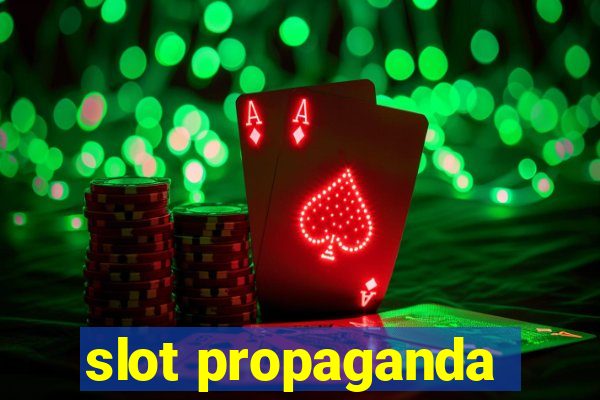 slot propaganda