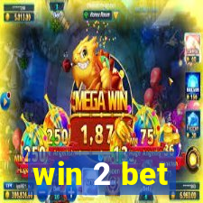 win 2 bet