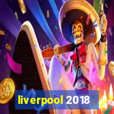 liverpool 2018