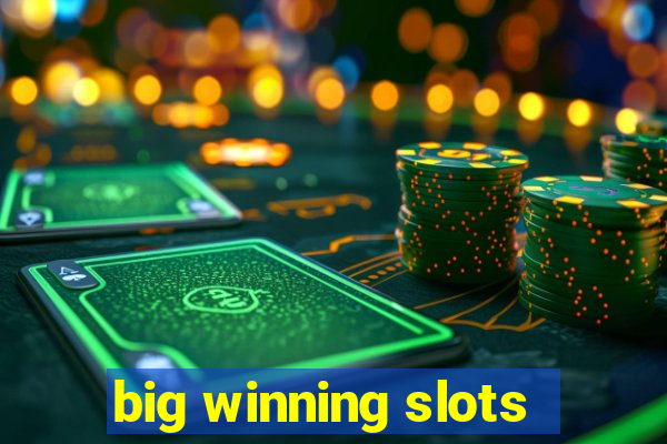 big winning slots