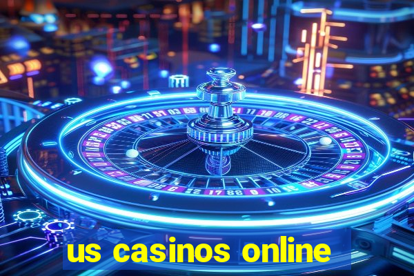 us casinos online