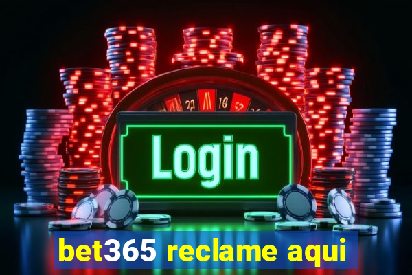 bet365 reclame aqui