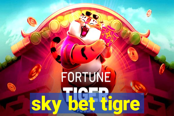 sky bet tigre