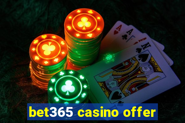 bet365 casino offer