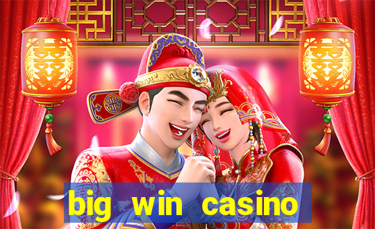 big win casino slot games plataforma