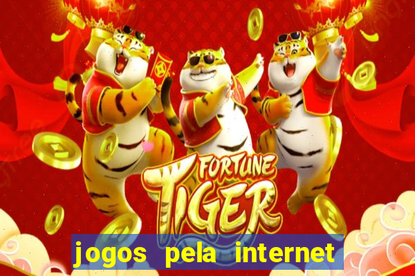 jogos pela internet que ganha dinheiro