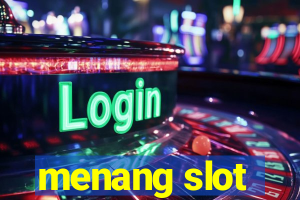 menang slot