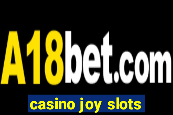 casino joy slots