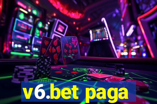 v6.bet paga