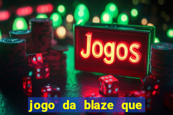 jogo da blaze que mais paga