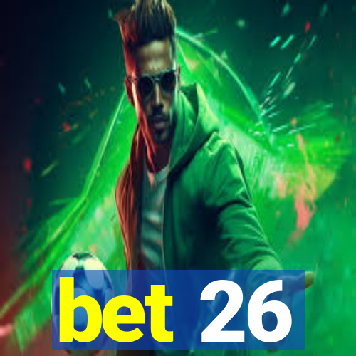 bet 26