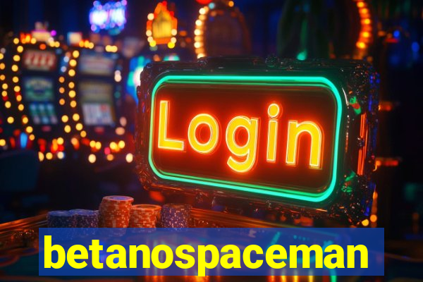 betanospaceman