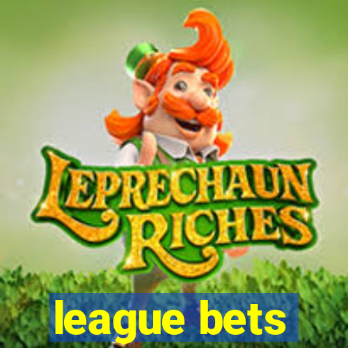 league bets