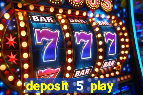 deposit 5 play with 30 bingo