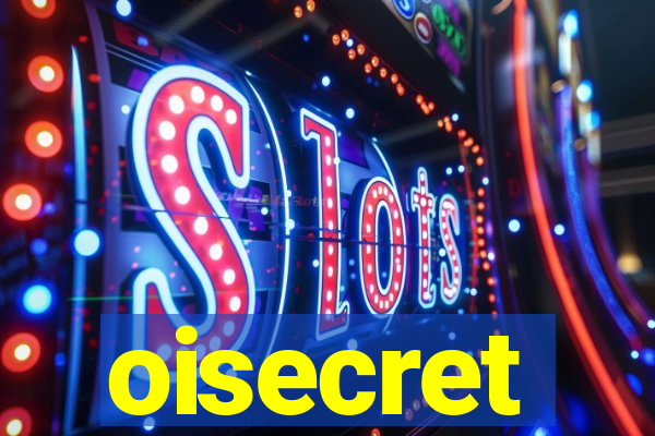 oisecret