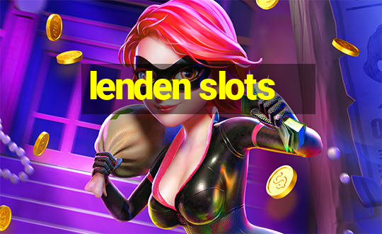 lenden slots