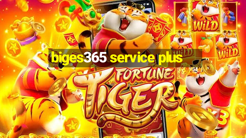 biges365 service plus