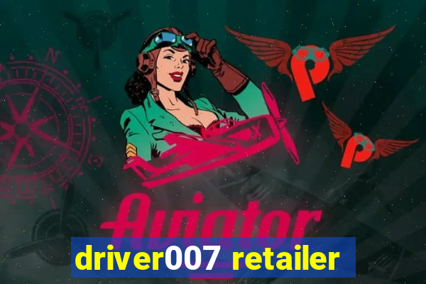 driver007 retailer